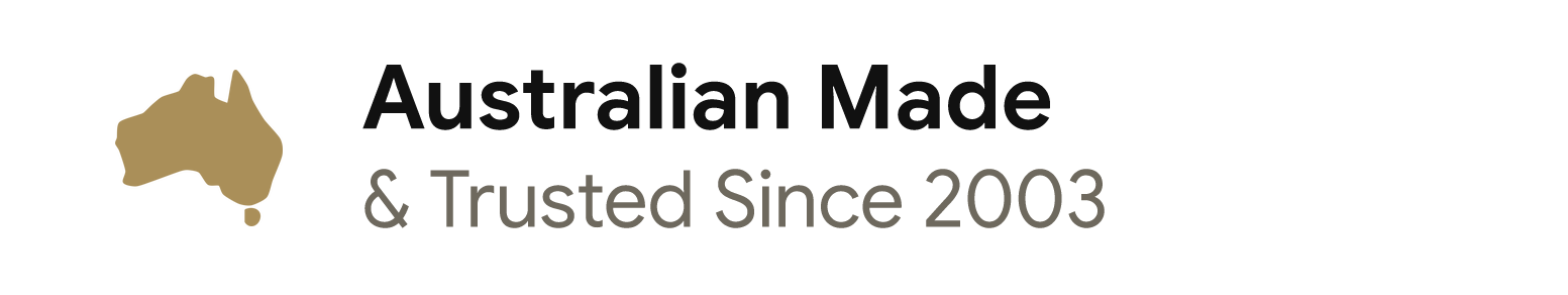 Australian made and trusted since 2003